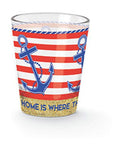 Home is Where the Anchor Drops Shot Glass